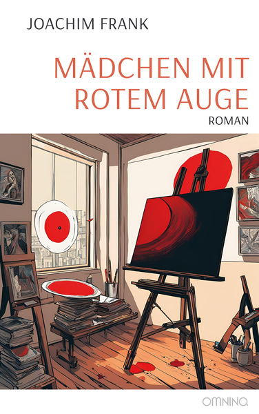Mädchen mit rotem Auge: Roman. Ein Buch von Joachim Frank 